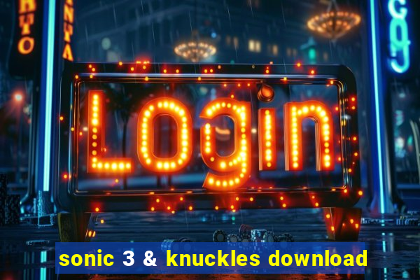 sonic 3 & knuckles download